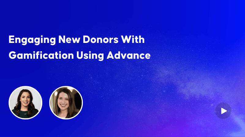 Engaging New Donors With Gamification Using Advance